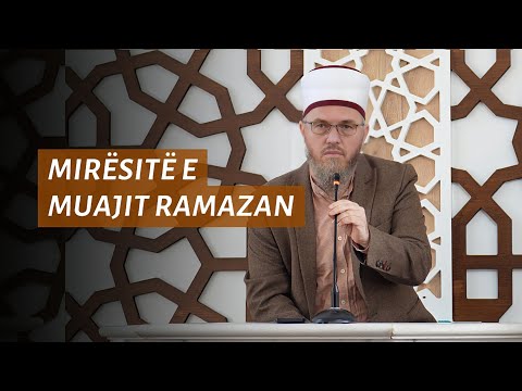 Mirësitë e muajit Ramazan - Hoxhë Abdyl Fuga