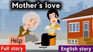 Download lagu Kisah lengkap tentang kasih sayang seorang ibu | Cerita pembelajaran bahasa Inggris | Cerita animasi | Belajar bahasa Inggris mp3
