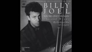 Billy Joel - You&#39;re Only Human (Second Wind) (7&quot; Version)