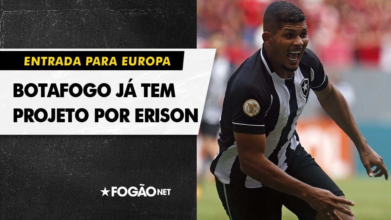 VÍDEO | O projeto do Botafogo para Erison e a situação do interesse em De La Cruz, do River Plate