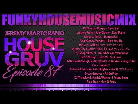 Funky House Music 2023 🔥 HOUSE GRUV 87 🔥 #housemusic - DJ Jeremy Martorano