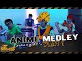 Anime Medley Part1