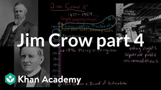 Jim Crow part 4 | The Gilded Age (1865-1898) | US History | Khan Academy