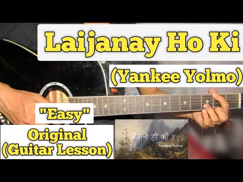 Laijanay Ho Ki - Yankee Yolmo | Guitar Lesson | Picking Strumming | (Easy Chords)