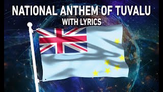 National Anthem of Tuvalu - Tuvalu mo te Atua (With lyrics)