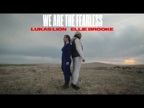 LUKAS LION & Ellie Brooke - We are the Fearless (Official Music Video)