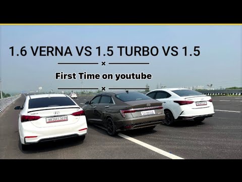 Hyundai Verna 1.5 Diesel vs Verna 1.6 Diesel vs Verna 1.5 turbo petrol || Full Race