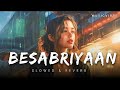 Besabriyaan Slowed Reverb Arman Malik M S Dhoni The Untold Story Musicvibes