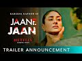 Jaane Jaan Official Trailer Kareena Kapoor Khan Jaideep Ahlawat Vijay Varma Netflix Kareena