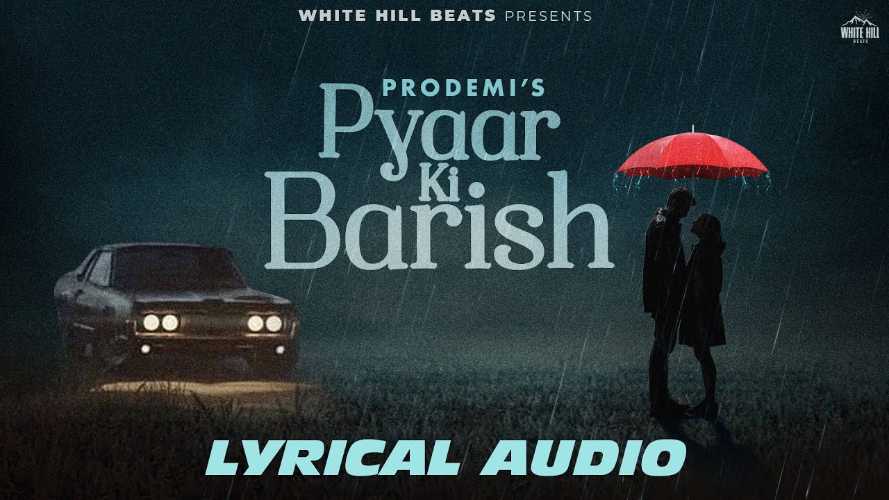 Pyaar Ki Barish Lyrics | Prodemi