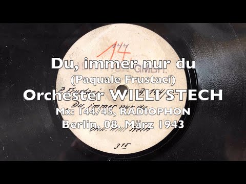 Du, immer wieder du - Willi Stech - Hans Carste - Ernst van't Hoff 1943, 1940, 1941 RADIOPHON