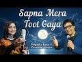 Sapna Mera Toot Gaya Priyanka Basu Prashant Naseri