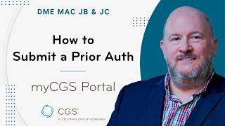 myCGS DME Web Portal: How to Sumit a Prior Authorization Request