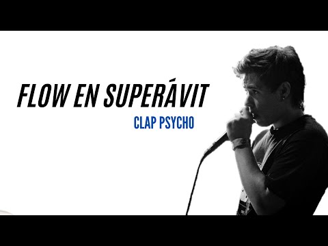 Flow en Superávit - Clap Psycho (LETRA)