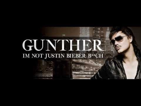 Günther - I'm Not Justin Bieber Bitch [HQ]