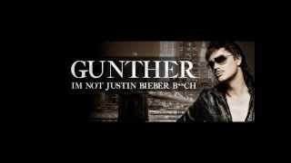 Günther - I'm Not Justin Bieber Bitch [HQ]