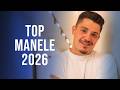 Top Manele 2026 Martie Cele Mai Ascultate Manele 2026 Mix Hituri Manele 2026