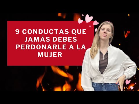 9 BEHAVIORS YOU SHOULD NEVER FORGIVE A WOMAN FOR