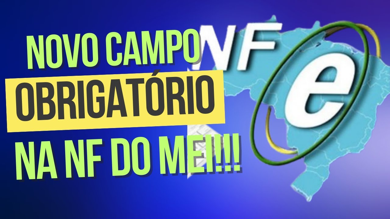 Novo campo obrigatório na Nota Fiscal do MEI!