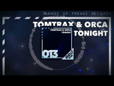 Hands Up Freaks 013 -Tomtrax & Orca - Tonight (DJ Gollum feat. DJ Cap Remix Edit)