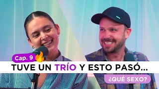 Cap. 9: ¿CÓMO HACER UN TRÍO | ¿QUÉ SEXO
