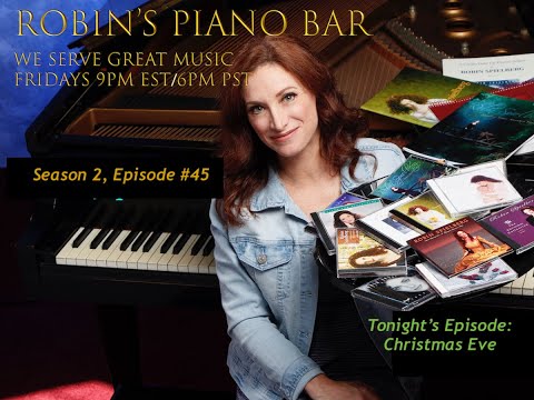 Robin's Piano Bar, Season 2 EPISODE #45 - "CHRISTMAS EVE PIANO BAR"