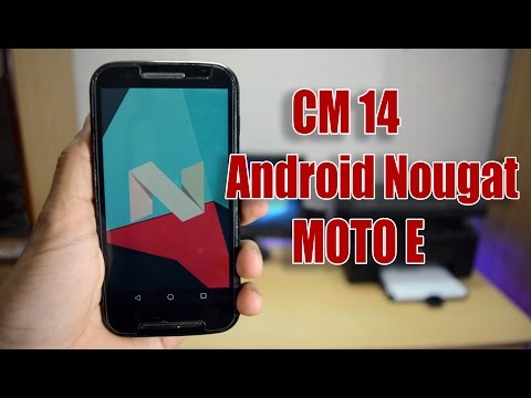 MOTO E :  how to Install CM14 Android Nougat & Hands On
