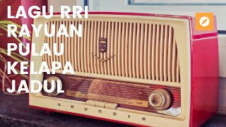 Download lagu Lagu RRI rayuan pulau kelapa jadul mp3