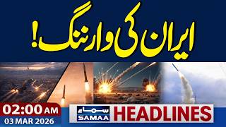 Iran, US & Israel War | Iran Warning! | 2 AM News Headlines | SAMAA TV