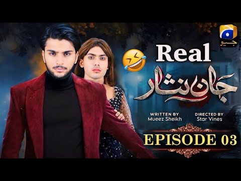Real Jaan Nisar | Funny Video | Episode 03 | Jaan Nisar Ost | Comedy | Jaan Nisar Episode 3