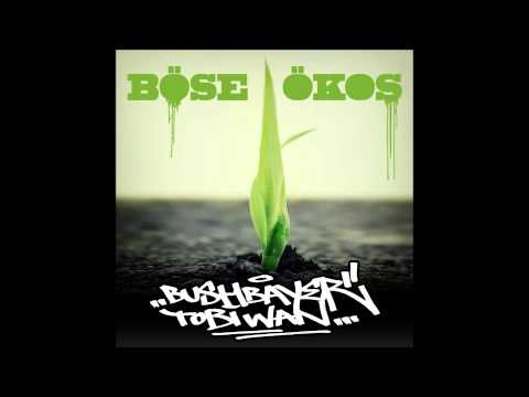 Bushbayer feat Tobi Wan - Böse Ökös