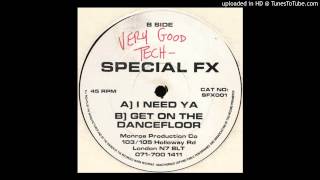 Special FX - I Need Ya (Mix 1)