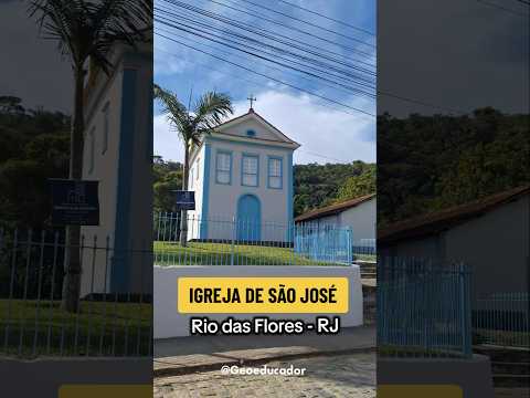 Igreja de São José / Rio das Flores - RJ #geoeducador