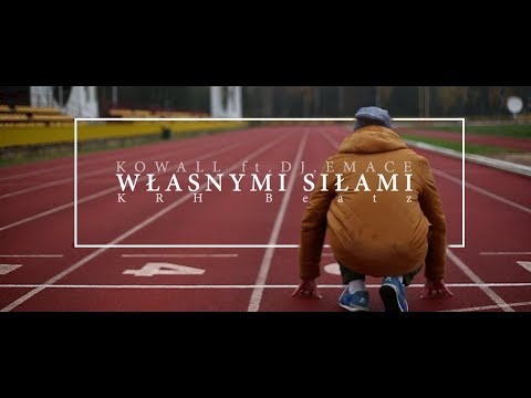 KOWALL feat. DJ.EMACE - Własnymi siłami (prod. KRH) // EP // TELEDYSK
