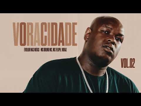 Evoluir nas notas - Mc Voraz, Mc Bruno MS, Mc Feliph