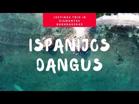Justinas Trio ir Zigmantas Baranauskas - Ispanijos Dangus