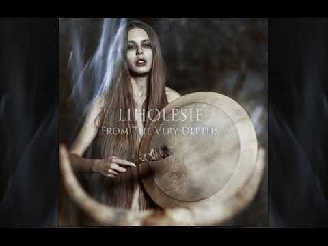 Лихолесье  (Liholesie) - Из глубин из самых (From The Very Depths) (reworked version)