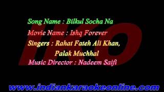 Bilkul Socha Na Karaoke | Ishq Forever Movie Karaoke