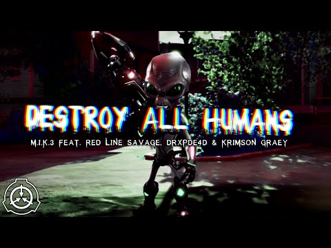 M.I.K.3 - DESTROY ALL HUMANS (FEAT. RED LINE SAVAGE, DRXPDE4D & KRIMSON GRAEY) [PROD. TORR3N]
