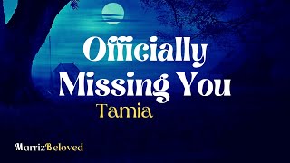 Officially Missing You 🦋🦋🦋 (Lyrics) | 👉 By: Tamia
