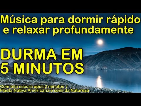Musica para dormir rápido e relaxar profundamente DURMA EM 5 MINUTOS com Sons da Natureza