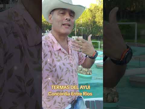 Termas del Ayui, Concordia Entre Rios