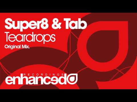 Super8 & Tab - Teardrops (Original Mix)