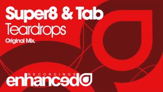 Super8 & Tab - Teardrops (Original Mix)