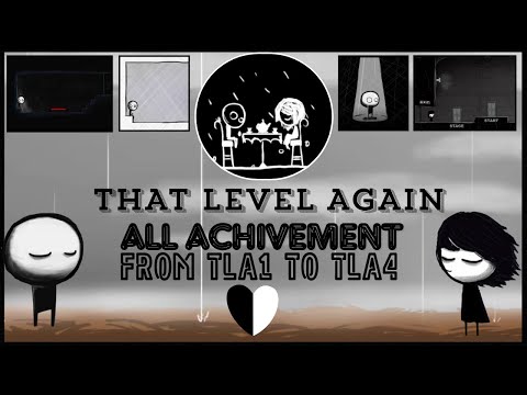 That Level Again From TLA1 - TLA4 All Achievements | Morisal Gaming