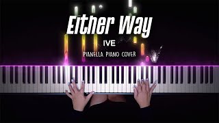 IVE - Either Way | Piano Cover by Pianella Piano