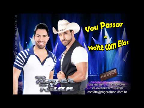Vou Passar a Noite com Elas - Roger e Ruan