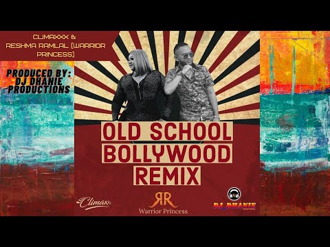 Climaxxx & Reshma Ramlal [Warrior Princess] - Old School Bollywood REMIX