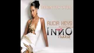 WHEN ITS ALL OVER - ALICIA KEYS FT. KEENAN CHAPMAN &amp; INNO THAKID