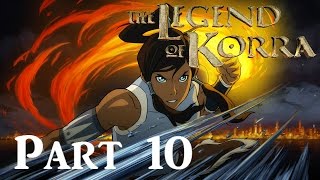 Let's Play - Legend of Korra - Part 10